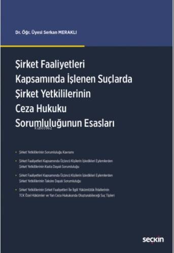 Şirket Faaliyetleri Kapsamında İşlenen Suçlarda Şirket Yetkililerinin Ceza Hukuku Sorumluluğunun Esasları - 1