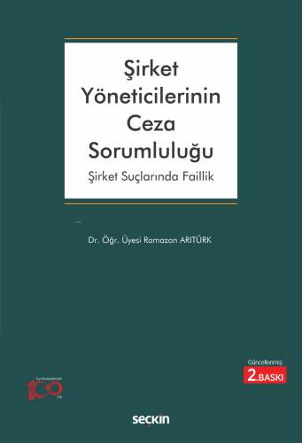 Şirket Yöneticilerinin Ceza Sorumluluğu;Şirket Suçlarında Faillik - 1