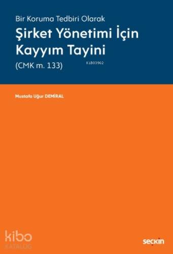 Şirket Yönetimi İçin Kayyım Tayini (CMK m. 133) - 1