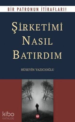 Şirketimi Nasıl Batırdım - 1