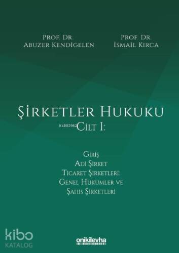 Şirketler Hukuku - Cilt I - 1