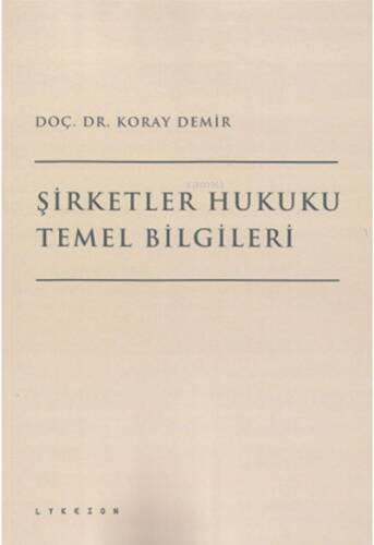 Şirketler Hukuku Temel Bilgileri - 1