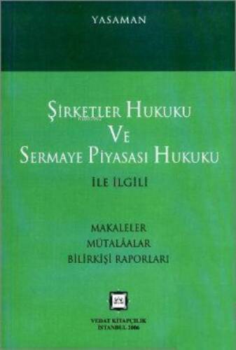 Şirketler Hukuku ve Sermaye Piyasası Hukuku Cilt:1 - 1