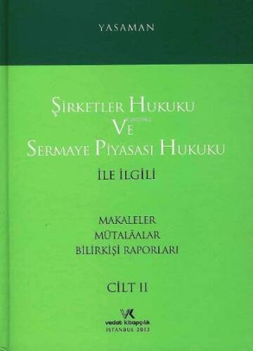 Şirketler Hukuku ve Sermaye Piyasası Hukuku Cilt:2 - 1