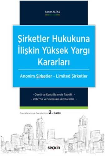 Şirketler Hukukuna İlişkin Yüksek Yargı Kararları - 1