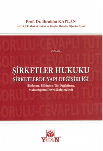 Şirketler Hukuku;Şirketlerde Yapı Değişikliği - 1