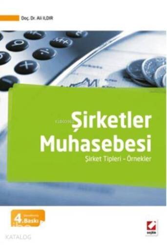 Şirketler Muhasebesi; Şirket Tipleri - Örnekler - 1