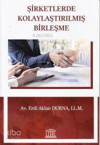 Şirketlerde Kolaylaştırılmış Birleşme - 1