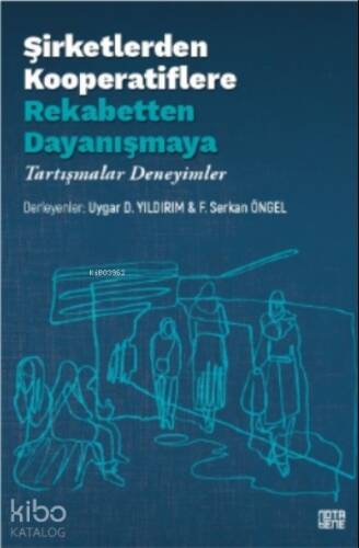 Şirketlerden Kooperatiflere, Rekabetten Dayanışmaya;Tartışmalar, Deneyimler - 1