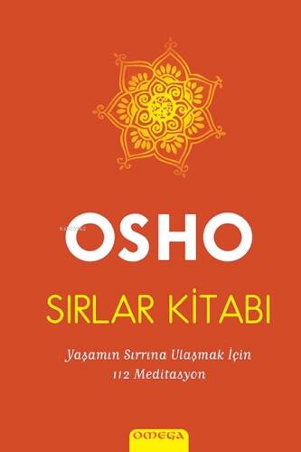 Sırlar Kitabı; Yaşamın Sırrına Ulaşmak için 112 Meditasyon - 1