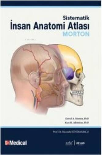 Sistematik İnsan Anatomi Atlası;Morton - 1