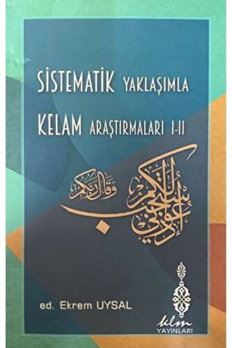 Sistematik Yaklaşımla Kelam Araştırmaları I - II - 1