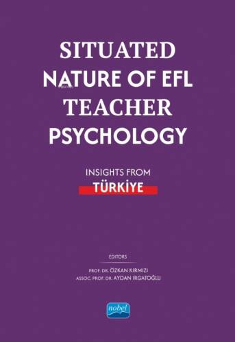 Situated Nature of EFL Teacher Psychology: Insights from Türki̇ye - 1