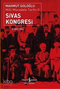 Sivas Kongresi - Milli Mücadele Tarihi II - 1