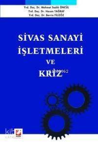 Sivas Sanayi İşletmeleri ve Kriz - 1