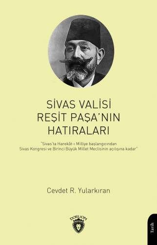 Sivas Valisi Reşit Paşanın Hatıraları - 1