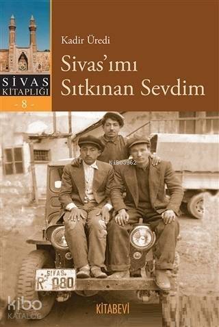 Sivas'ımı Sıtkınan Sevdim - 1