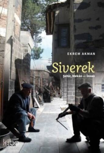 Siverek;Şehir, Mekan ve İnsan - 1