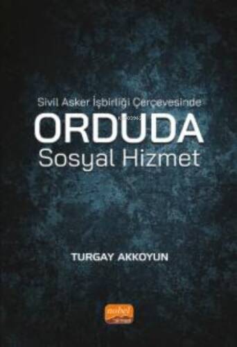 Sivil Asker İşbirliği Çerçevesinde Orduda Sosyal Hizmet - 1