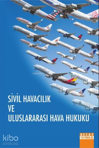 Sivil Havacılık ve Uluslararası Hava Hukuku - 1