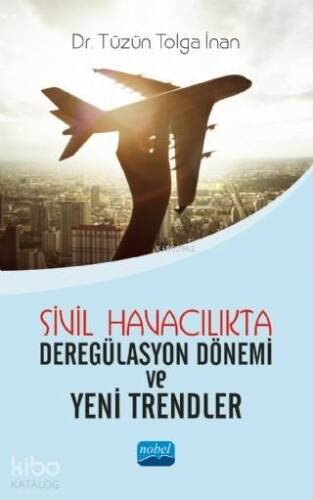 Sivil Havacılıkta Deregülasyon Dönemi ve Yeni Trendler - 1