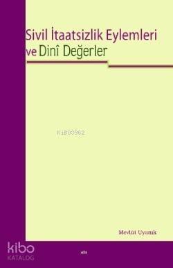 Sivil İtaatsizlik Eylemleri ve Dini Değerler - 1