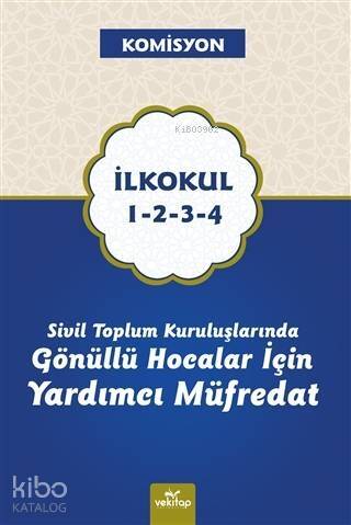 Sivil Toplum Kuruluşlarında Gönüllü Hocalar İçin Yardımcı Müfredat; İlkokul 1-2-3-4 - 1