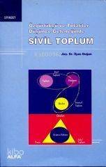 Sivil Toplum; Özgürlükçü ve Totaliter Düşünce Geleneğinde - 1