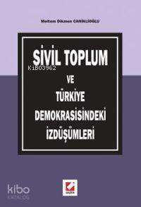 Sivil Toplum ve Türkiye Demokrasisindeki İzdüşümleri - 1