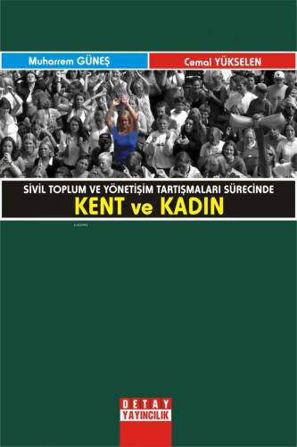 Sivil Toplum Ve Yönetişim Tartışmaları Sürecinde Kent Ve Kadın - 1