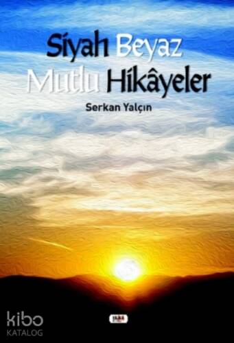 Siyah Beyaz Mutlu Hikayeler - 1