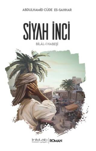 Siyah İnci - Bilâl-i Habeşî - 1