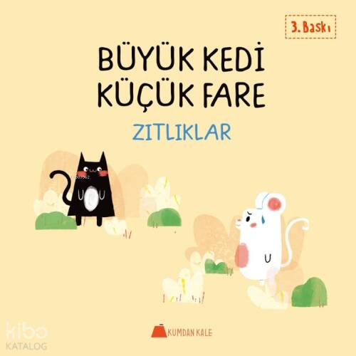 Siyah Kedi Beyaz Fare - Zıtlıklar - 1