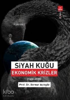 Siyah Kuğu - Ekonomik Krizler - 1