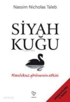 Siyah Kuğu; Olasılıksız Görünenin Etkisi - 1