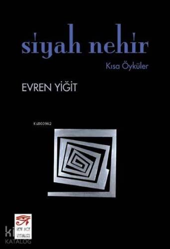 Siyah Nehir; Kısa Öyküler - 1