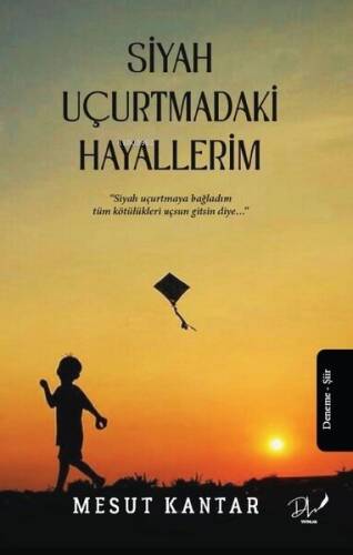 Siyah Uçurtmadaki Hayallerim - 1