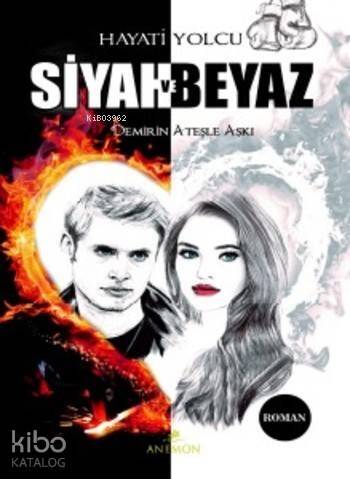 Siyah ve Beyaz; Demirin ATeşle AŞkı - 1