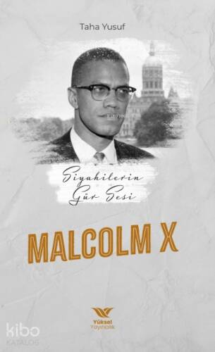 Siyahilerin Gür Sesi; Malcolm x - 1