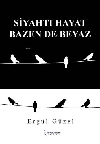 Siyahtı Hayat Bazen De Beyaz - 1