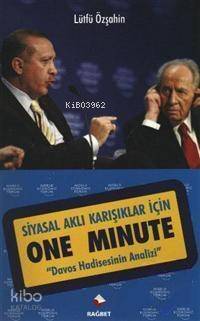 Siyasal Aklı Karışıklar İçin One Minute - 1