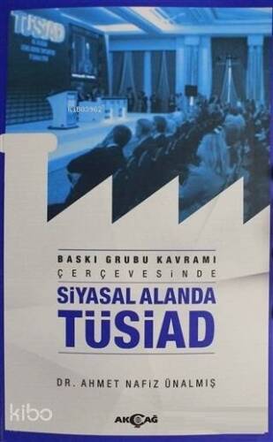 Siyasal Alanda TÜSİAD - 1