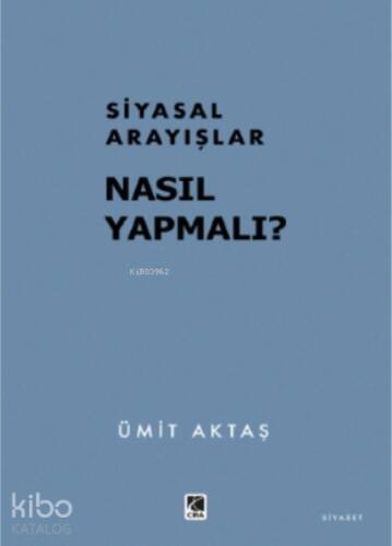 Siyasal Arayışlar: Nasıl Yapmalı? - 1