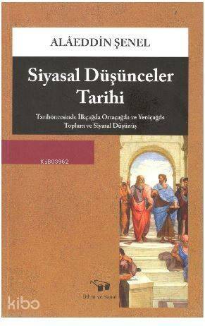 Siyasal Düşünceler Tarihi; Tarihöncesinde İlkçağda Ortaçağda ve Yeniçağda Toplum ve Siyasal Düşünüş - 1