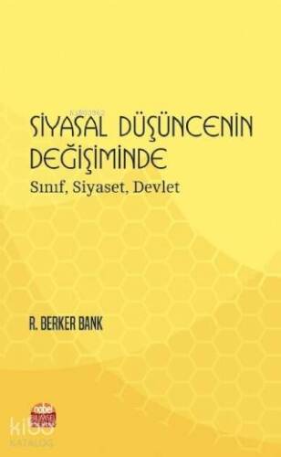 Siyasal Düşüncenin Değişiminde: Sınıf, Siyaset, Devlet - 1