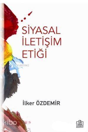 Siyasal İletişim Etiği - 1