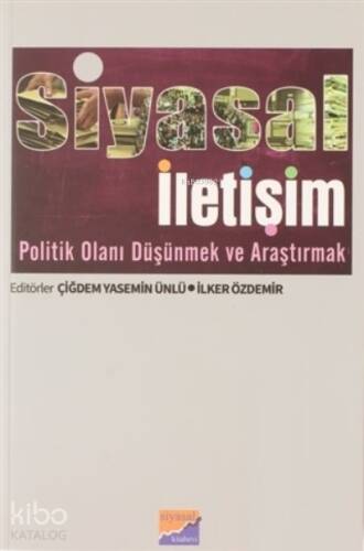 Siyasal İletişim Politik Olanı Düşünmek ve Araştırmak - 1