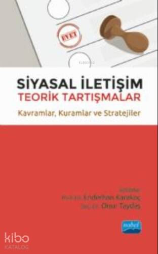 Siyasal İletişim Teorik Tartışmalar ;Kavramlar, Kuramlar ve Stratejiler - 1