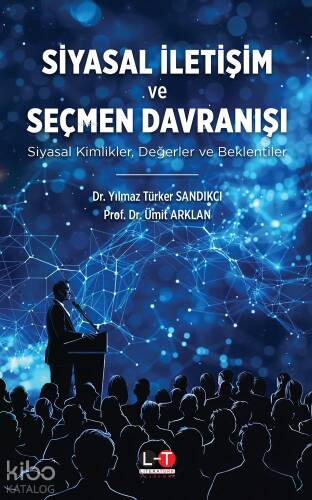 Siyasal İletişim Ve Seçmen Davranışı - 1