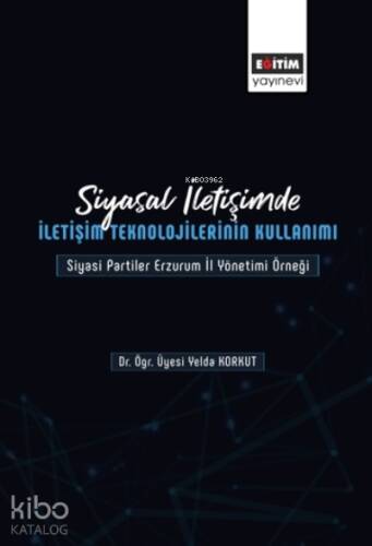 Siyasal İletişimde İletişim Teknolojilerinin Kullanımı - 1